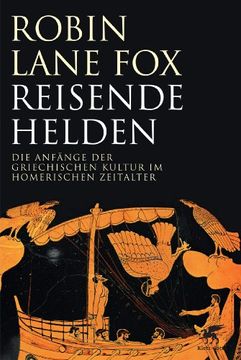 portada Reisende Helden: Die Anfänge der griechischen Kultur im Homerischen Zeitalter (in German)
