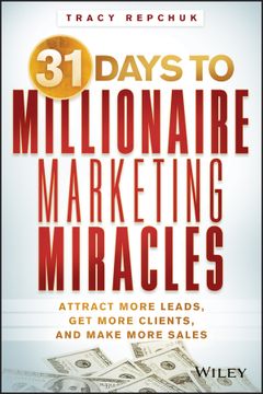 portada 31 Days To Millionaire Marketing Miracles: Attract More Leads, Get More Clients, And Make More Sales