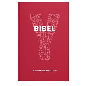 portada Youcat-Bibel Jugendbibel der Katholischen Kirche mit dem Text der Revidierten Einheitsübersetzung 2017 mit Einem Vorwort von Papst Franziskus