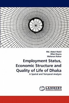 portada employment status, economic structure and quality of life of dhaka (in English)
