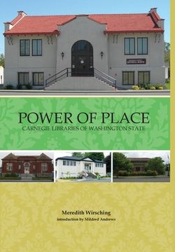 portada Power of Place: Carnegie Libraries in Washington State (en Inglés)