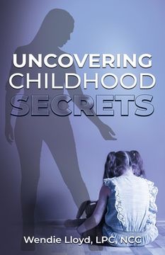 portada Uncovering Childhood Secrets (in English)