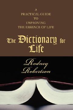 portada the dictionary for life: a practical guide to improving the essence of life (en Inglés)