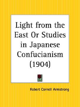 portada light from the east or studies in japanese confucianism (en Inglés)
