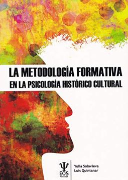 portada La Metodología Formativa en la Psicología Histórico Cultural (Eos Psicología) (in Spanish)