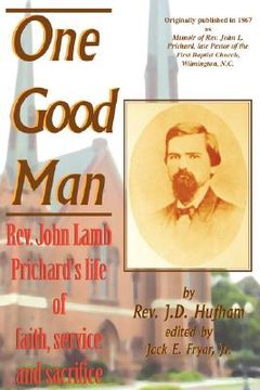 portada One Good Man: Rev. John Lamb Prichard's life of faith, service and sacrifice (en Inglés)