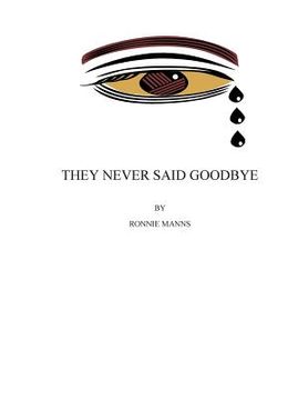 portada They Never Said Goodbye (in English)