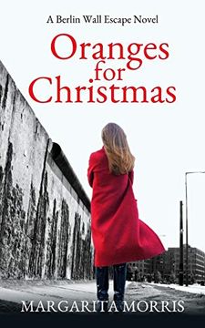 portada Oranges for Christmas: A Berlin Wall Escape Novel 