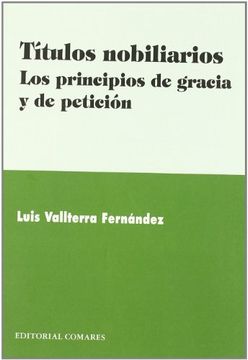 portada Titulos nobiliarios: los principios de Gracia y de peticion (in Spanish)
