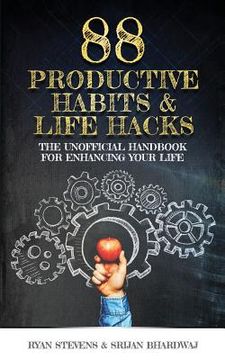 portada 88 Productive Habits & Life Hacks: The Unofficial Handbook For Enhancing Your Life (en Inglés)
