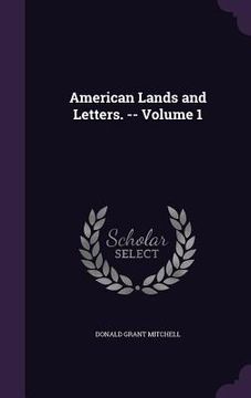 portada American Lands and Letters. -- Volume 1 (en Inglés)