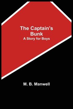 portada The Captain's Bunk; A Story for Boys (en Inglés)