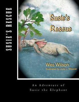 portada Susie's Rescue: An Adventure of Susie the Elephant