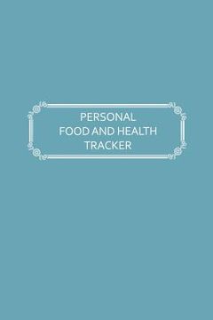 portada Personal Food and Health Tracker: Six-Week Food and Symptoms Diary (Blue, 6x9) (in English)
