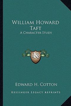 portada william howard taft: a character study (en Inglés)