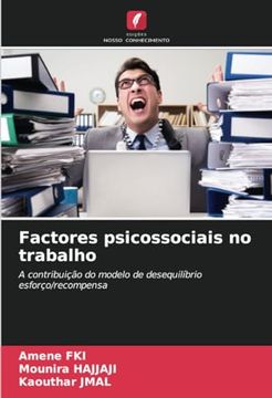 portada Factores Psicossociais no Trabalho: A Contribuição do Modelo de Desequilíbrio Esforço (en Portugués)
