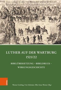 portada Luther Auf Der Wartburg 1521/22: Bibelubersetzung - Bibeldruck - Wirkungsgeschichte (in German)