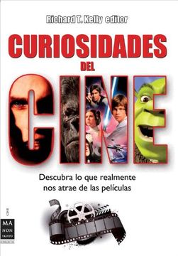 portada Curiosidades del Cine: Descubra lo que Realmente nos Atrae de las Películas (Cine - ma non Troppo) (in Spanish)
