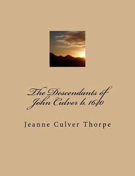 portada The Descendants of John Culver b. 1640 (en Inglés)