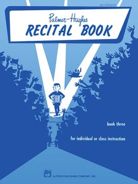 portada Palmer-Hughes Accordion Course Recital Book, Bk 3: For Individual or Class Instruction (in English)