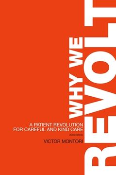 portada Why we Revolt: A Patient Revolution for Careful and Kind Care (en Inglés)