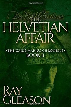 portada The Helvetian Affair (Gaius Marius Chronicle) (in English)