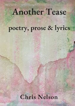 portada Another Tease: Poetry, prose and lyrics