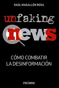 portada Unfakingnews: Cómo Combatir la Desinformación (Medios)