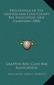 portada proceedings of the grafton and coos county bar association, new hampshire (1888) (en Inglés)