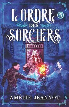 portada L'Ordre des Sorciers: Tome 5 (in French)