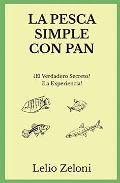 portada La Pesca Simple con Pan:  El Verdadero Secreto?  La Experiencia!