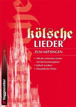 portada Kölsche Lieder zum Mitsingen: 100 der schönsten Lieder mit Harmonieangaben - Kölsch-Lexikon - Düsseldorfer-Witze (in German)
