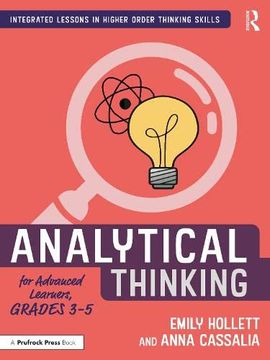 portada Analytical Thinking for Advanced Learners, Grades 3–5 (Integrated Lessons in Higher Order Thinking Skills) 