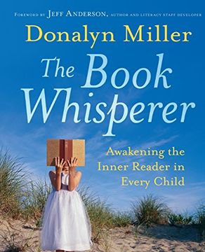 portada The Book Whisperer: Awakening the Inner Reader in Every Child (en Inglés)