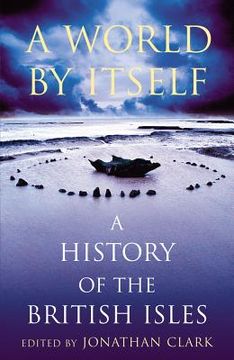 portada A World by Itself: A History of the British Isles (en Inglés)
