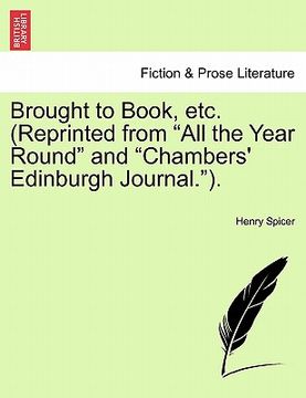 portada brought to book, etc. (reprinted from "all the year round" and "chambers' edinburgh journal.").
