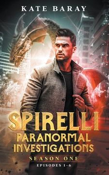 portada Spirelli Paranormal Investigations Season One: Episodes 1-6 (en Inglés)
