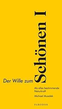 portada Der Wille zum Schönen i: Als Alles Bestimmende Naturkraft (in German)