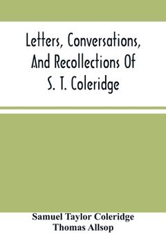 portada Letters, Conversations, And Recollections Of S. T. Coleridge (en Inglés)