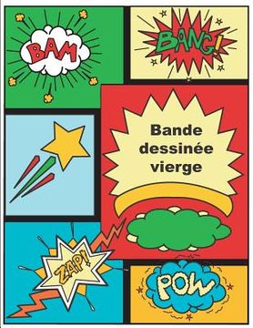 portada Bande Dessinée - Vierge: Livre Pour Créer Votre Comic - 100 Pages (in French)