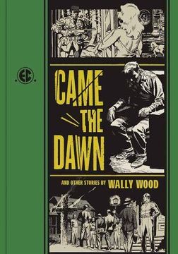 portada “Came the Dawn” and Other Stories (The ec Comics Library) 