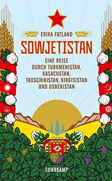 portada Sowjetistan: Eine Reise Durch Turkmenistan, Kasachstan, Tadschikistan, Kirgisistan und Usbekistan (Suhrkamp Taschenbuch) (en Alemán)
