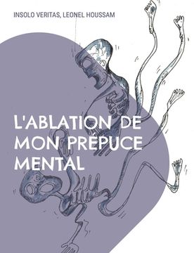 portada L'ablation de mon prépuce mental (in French)