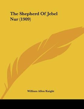 portada the shepherd of jebel nur (1909) (en Inglés)