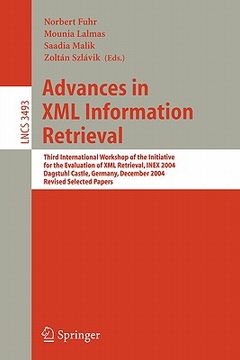 portada advances in xml information retrieval: third international workshop of the initiative for the evaluation of xml retrieval, inex 2004, dagstuhl castle, (en Inglés)