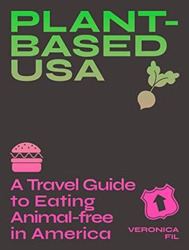 portada Plant-Based Usa: A Travel Guide to Eating Animal-Free in America: A Guidebook for Vegan, Vegetarian and Flexitarian Foodies (en Inglés)
