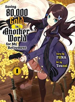 portada Saving 80,000 Gold in Another World for My Retirement 1 (Light Novel) (en Inglés)