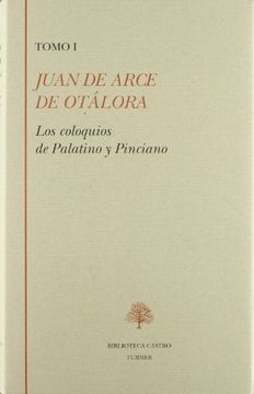 portada Coloquios de Palatino y Pinciano, Vol. I (Biblioteca Castro) (in Spanish)