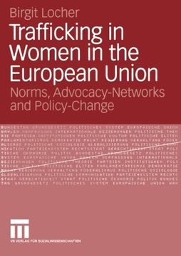 portada Trafficking in Women in the European Union: Norms, Advocacy-Networks and Policy-Change