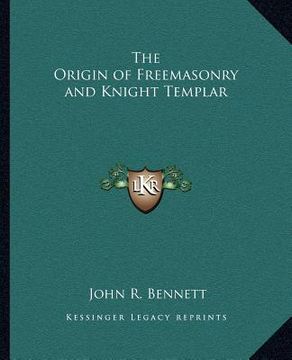 portada the origin of freemasonry and knight templar (en Inglés)